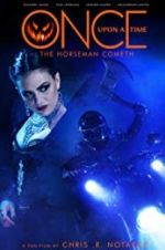 Watch Once Upon a Time: The Horseman Cometh 5movies