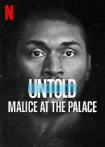 Watch Untold: Malice at the Palace 5movies