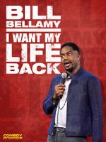 Watch Bill Bellamy: I Want My Life Back (TV Special 2022) 5movies