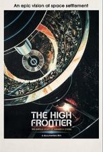 Watch The High Frontier: The Untold Story of Gerard K. O\'Neill 5movies