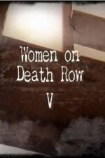 Watch Women on Death Row V 5movies