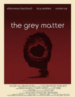 Watch The Grey Matter 5movies