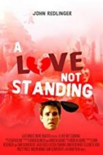 Watch A Love Not Standing 5movies