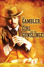 Watch The Gambler the Girl and the Gunslinger 5movies