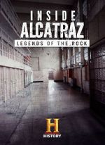 Watch Inside Alcatraz: Legends of the Rock 5movies