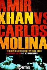 Watch Amir Khan vs Carlos Molina 5movies