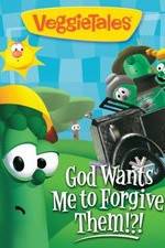 Watch VeggieTales: God Wants Me to Forgive Them!?! 5movies