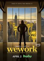 Watch WeWork: Or the Making and Breaking of a $47 Billion Unicorn 5movies