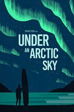 Watch Under an Arctic Sky 5movies