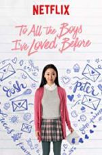 Watch To All the Boys I\'ve Loved Before 5movies