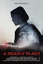 Watch A Deadly Place 5movies