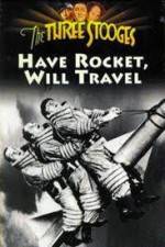 Watch Have Rocket -- Will Travel 5movies