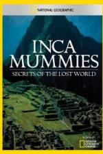 Watch National Geographic Inca Mummies: Secrets of the Lost World 5movies