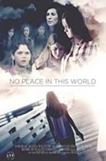 Watch No Place in This World 5movies