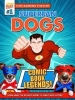 Watch Superfan Dogs: Comic Book Legends 5movies