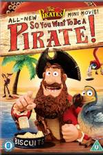 Watch The Pirates So You Want To Be A Pirate 5movies