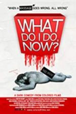 Watch What Do I Do Now? 5movies