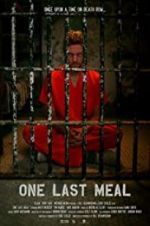Watch One Last Meal 5movies