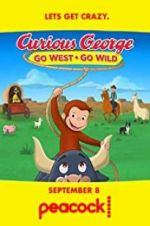 Watch Curious George: Go West, Go Wild 5movies