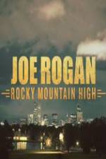Watch Joe Rogan Rocky Mountain High 5movies