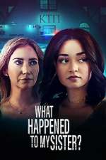 Watch What Happened to My Sister? 5movies