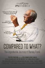 Watch Compared to What: The Improbable Journey of Barney Frank 5movies