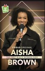 Watch Aisha Brown: The First Black Woman Ever (TV Special 2020) 5movies
