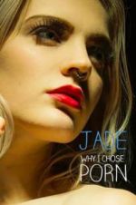 Watch Jade: Why I Chose Porn 5movies