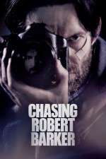 Watch Chasing Robert Barker 5movies