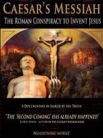 Watch Caesar\'s Messiah: The Roman Conspiracy to Invent Jesus 5movies