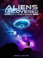 Watch Aliens Uncovered: ET or Man-Made 5movies