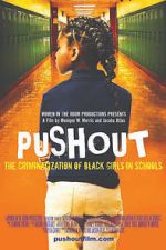 Watch Pushout: The Criminalization of Black Girls in Schools 5movies