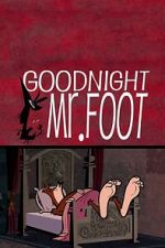 Watch Goodnight Mr. Foot 5movies