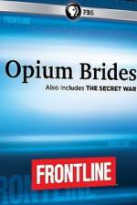 Watch Frontline Opium Brides and The Secret War 5movies