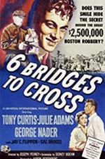 Watch Six Bridges to Cross 5movies