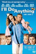 Watch I'll Do Anything 5movies