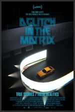 Watch A Glitch in the Matrix 5movies