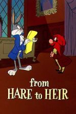 Watch From Hare to Heir (Short 1960) 5movies