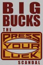 Watch Big Bucks: The Press Your Luck Scandal 5movies