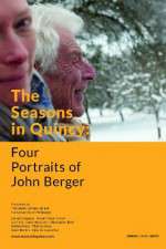 Watch The Seasons in Quincy: Four Portraits of John Berger 5movies