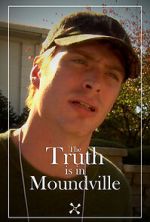 Watch The Truth Is in Moundville 5movies