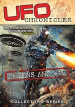 Watch UFO Chronicles: Aliens and War 5movies