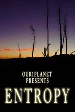 Watch Our1Planet Presents: Entropy 5movies