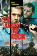 Watch Six Against the Rock 5movies