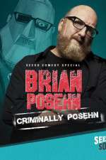 Watch Brian Posehn: Criminally Posehn 5movies