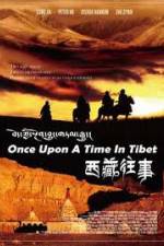 Watch Once Upon a Time in Tibet 5movies