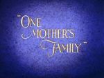 Watch One Mother\'s Family 5movies