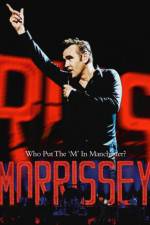 Watch Morrissey Who Put the M in Manchester 5movies