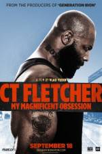 Watch CT Fletcher: My Magnificent Obsession 5movies