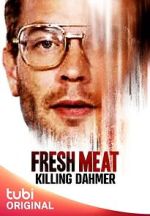 Watch Fresh Meat: Killing Dahmer (TV Special 2023) 5movies